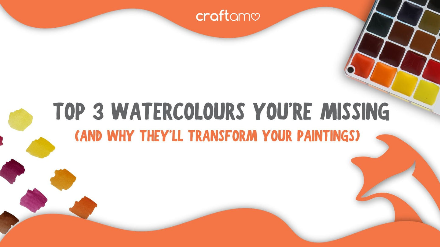 Top 3 Watercolours You’re Missing  (And Why They’ll Transform Your Paintings)