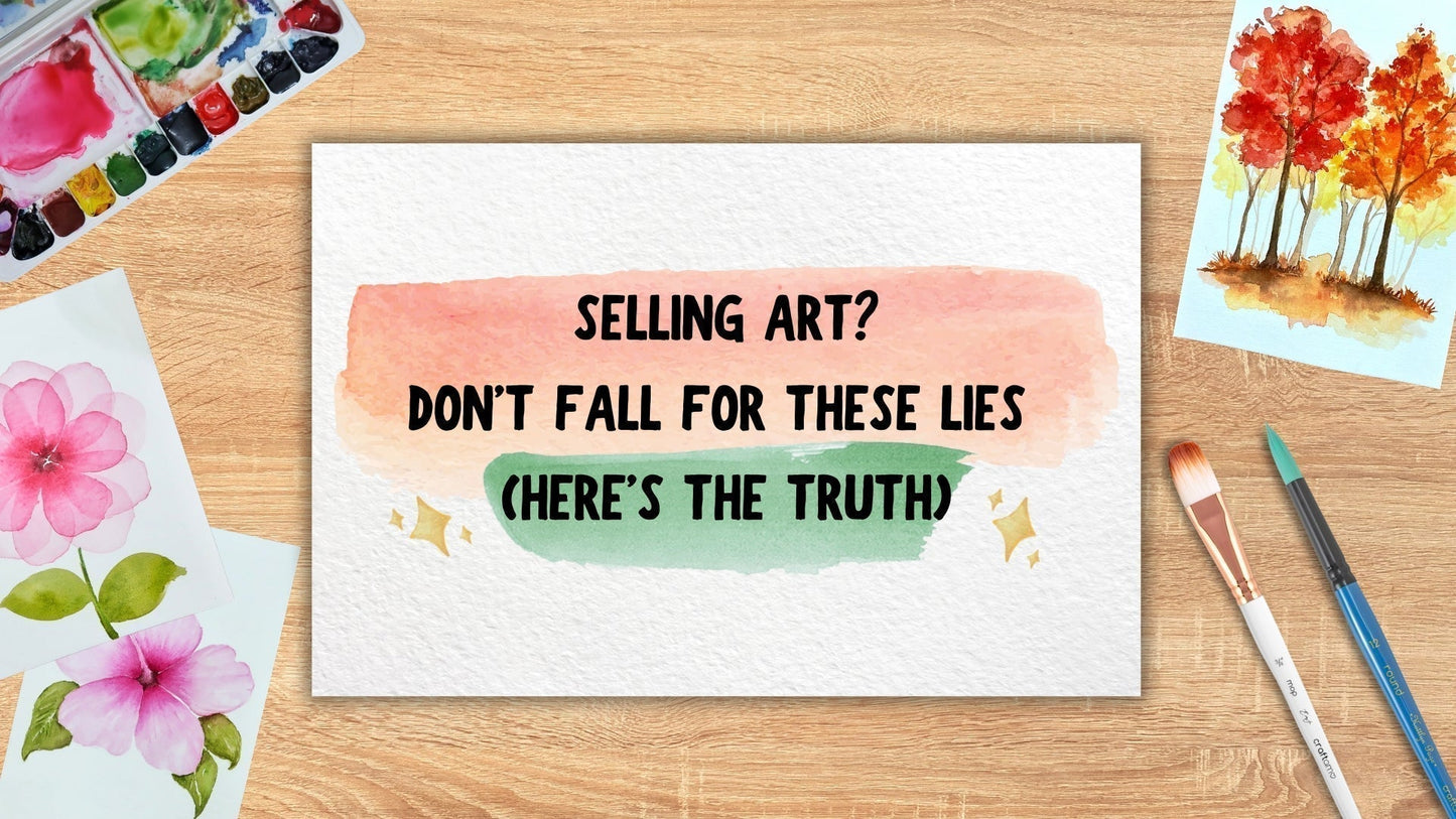 Selling Art? Don’t Fall for These Lies, Here’s the Truth