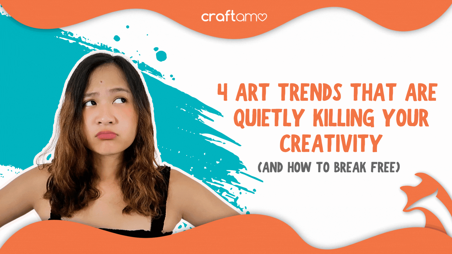 4 Art Trends That Are  Quietly Killing Your Creativity  (And How to Break Free)
